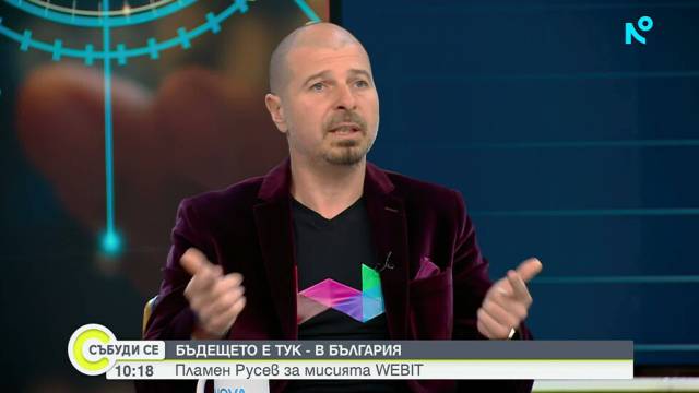 NOVA TV: The future is here &mdash; in Bulgaria: Plamen Roussev on the mission of Webit 2026